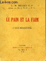 Le Pain et la Faim. L'Eucharistie.