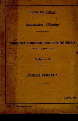Organisation d'Hygine. Confrence europenne sur l'Hygine Rurale. Vol. II : Procs-Verbaux.