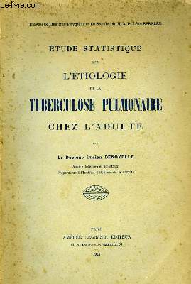 Etude statistique sur l'Etiologie de la Tuberculose Pulmonaire chez l'Adulte.