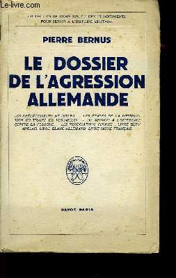 Le dossier de l'agression allemande.