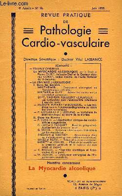Revue Pratique de Pathologie Cardio-Vasculaire. N16, 4me anne : La Myocardie alcoolique.
