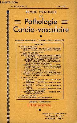 Revue Pratique de Pathologie Cardio-Vasculaire. N15, 4me anne : L'Extrasystole.