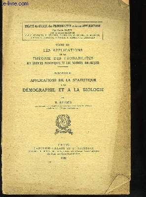 Trait du Calcul de Probabilit et de ses Applications. TOME III : Les applications de la thorie des probabilits aux Sciences et aux Sciences Biologiques.