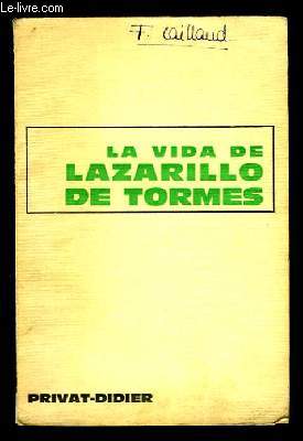 La Vida de Lazarillo de Tormes.