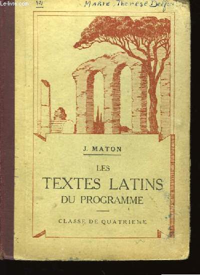 Les Textes Latins du Programme. Classe de 4me.