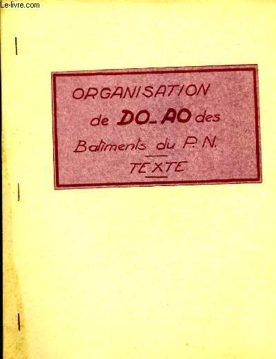 Organisation de DO-AO des Btiments du P.N. (Texte).