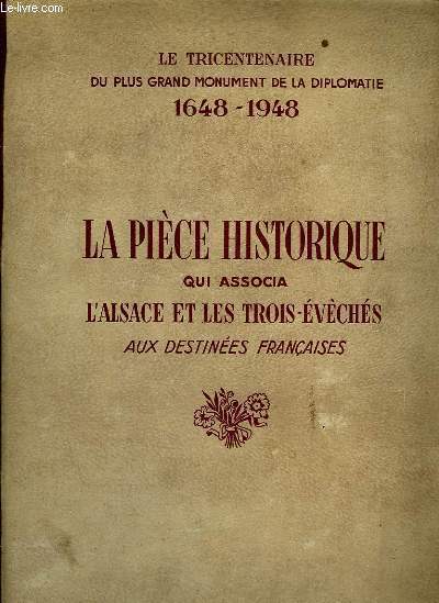 La Pice Historique qui associa l'Alsace et les Trois-Evchs aux Destines Franaises.