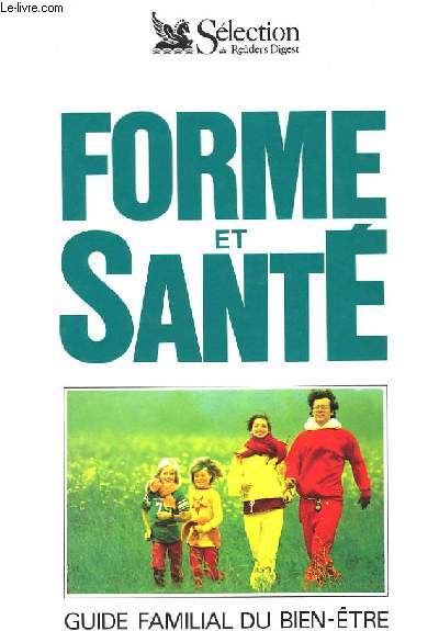 Forme et Sant. Guide familial du bien-tre
