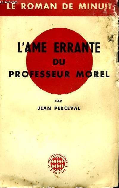 L'Ame errante du Professeur Morel.