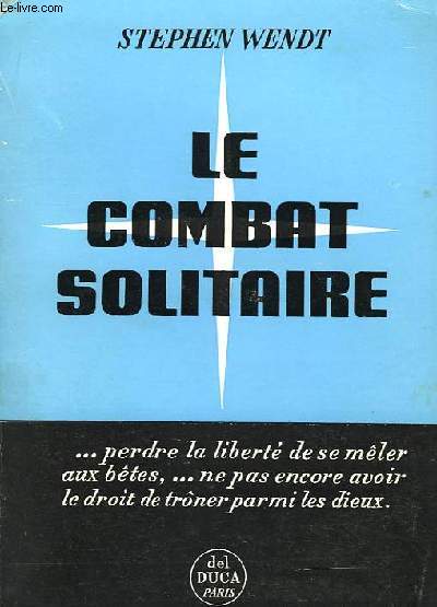 Le combat solitaire. (The Dividing Live)