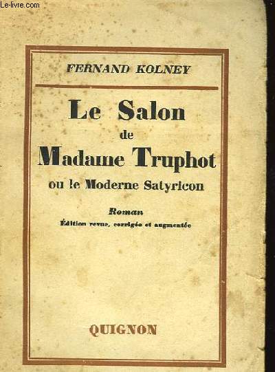 Le Salon de Madame Truphot, ou le Monde Satyricon.