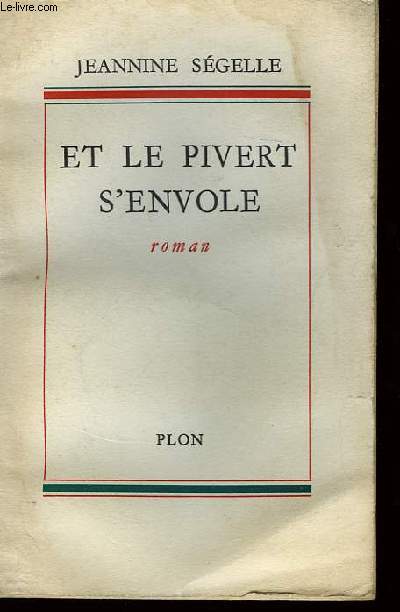 Et le pivert s'envole.