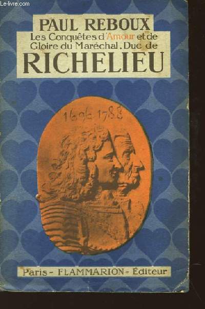 Les Conqutes d'Amour et de Gloire du Marchal, Duc de Richelieu