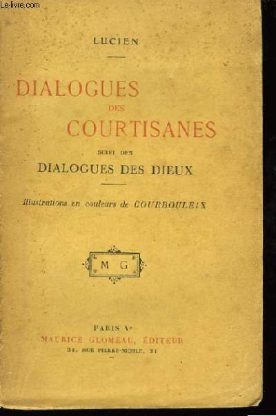 Dialogues des Courtisanes, suivi des Dialogues des Dieux.