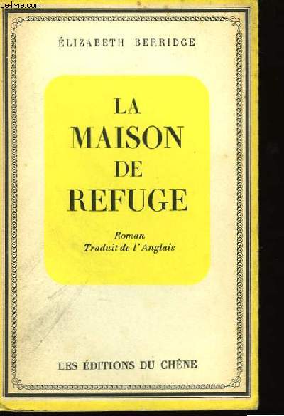 La maison de refuge.