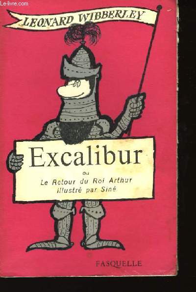 Excalibur, ou le Retour du Roi Arthur.