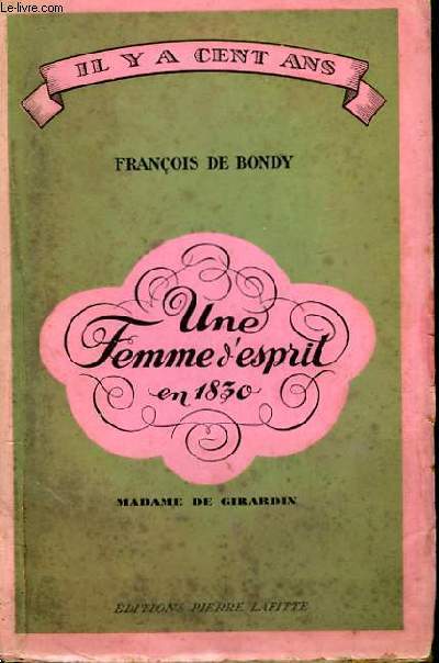 Une Femme d'Esprit en 1830, Madame de Girardin.