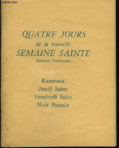 Quatre jours de la nouvelle Semaine Sainte (Edition Populaire)