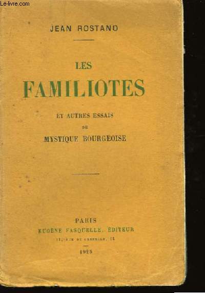 Les Familiotes, et autres essais de mystique bourgeoise.