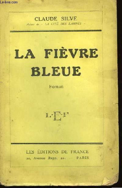 La fivre bleue.