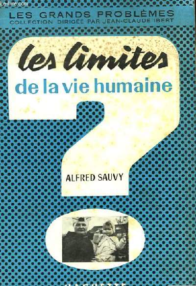 Les limites de la vie humaine.