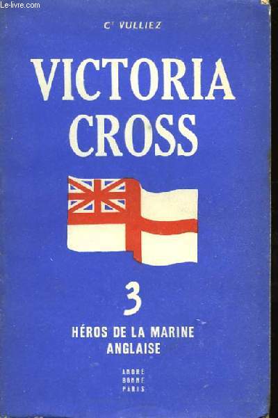 Victoria Cross. 3 hos de la marine Anglaise.