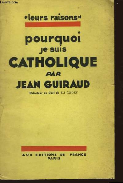 Pourquoi je suis Catholique ?