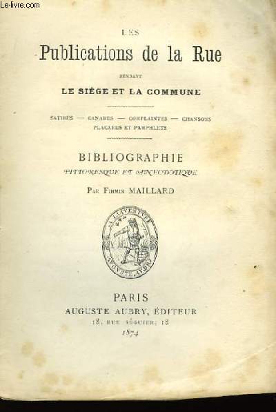 Les Publications de la Rue pendat le Sige et la Commune.