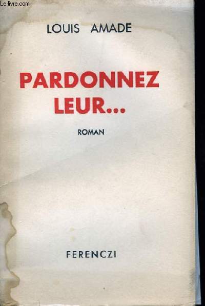 Pardonnez leur ...