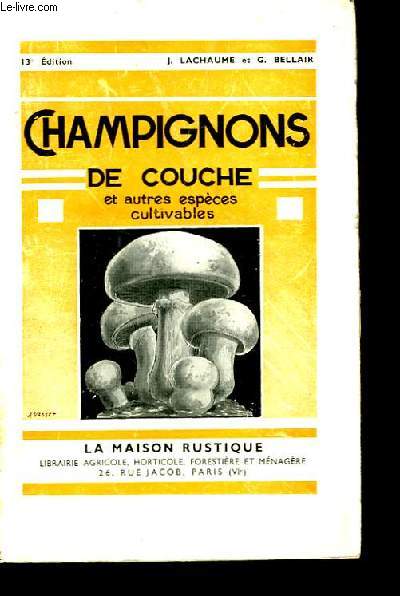 Champignons de Couche et autres espces cultivables.