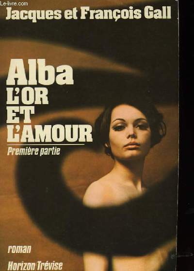 Alba, l'Or et l'Amour 1re partie.