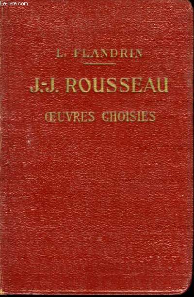 J.J. Rousseau. Oeuvres Choisies