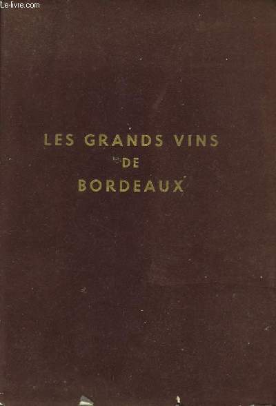 Les Grands Vins de Bordeaux.