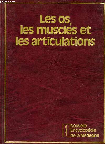 Les Os, les Muscles et les Articulations.