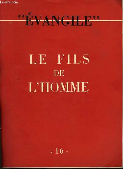 Evangile N16 : Le Fils de l'Homme.