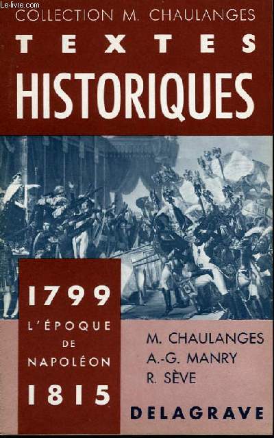 Textes Historiques 1799 - 1815 : L'époque de Napoléon