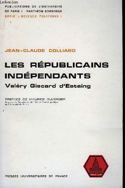 Les Rpublicains Indpendants. Valrie Giscard d'Estaing.