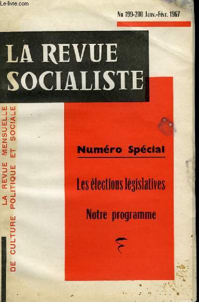 La Revue Socialiste N199 - 200 : Les lections lgislatives. Notre Programme.