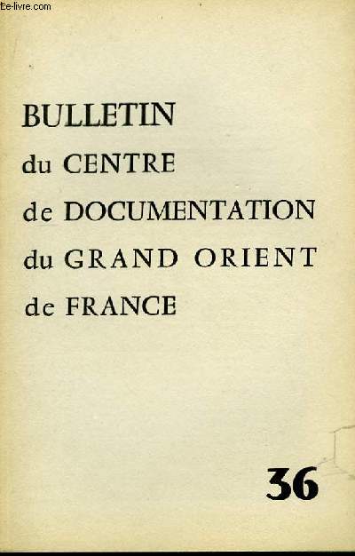 Bulletin du Centre de Documentation du Grand Orient de France N36