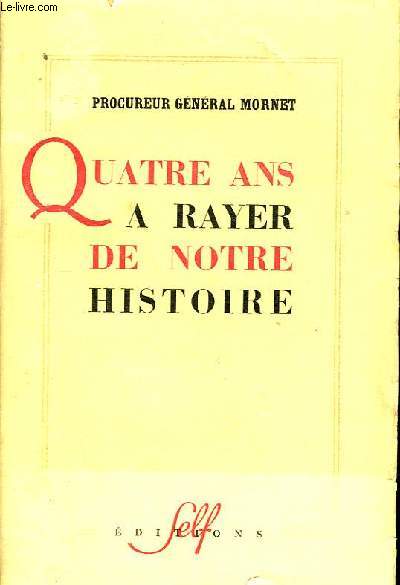 Quatre ans  rayer de nore histoire.