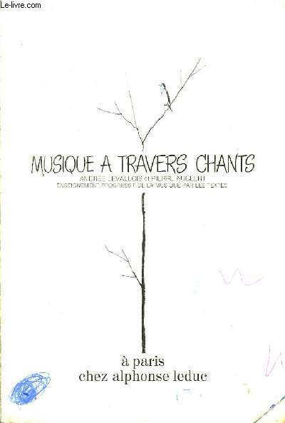 Musique  travers chants. TOME I