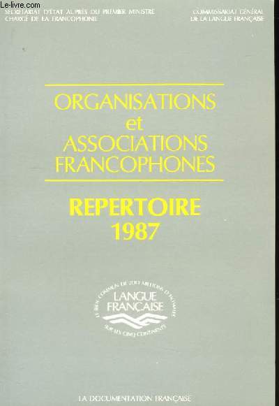 Organisations et Associations Francophones. Rpertoire 1987.