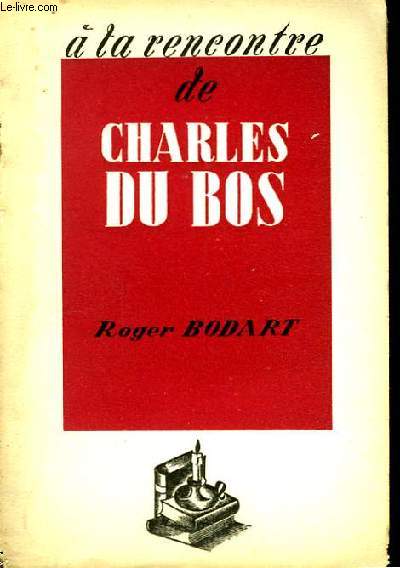 A la rencontre de Charles Du Bos.