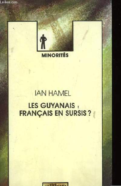 Les Guyannais : Franais en sursis ?