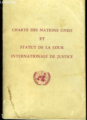 Chartre des Nations Unies et Statut de la Cour Internationale de Justice.