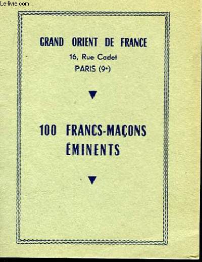 100 Francs-Maçons éminents.