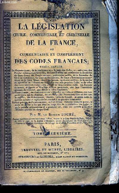 La Lgislation Civile, Commerciale et Criminelle de la France. TOME IX