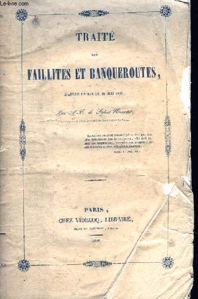 Trait des Faillites et Banqueroutes, d'aprs la Loi du 28 Mai 1838