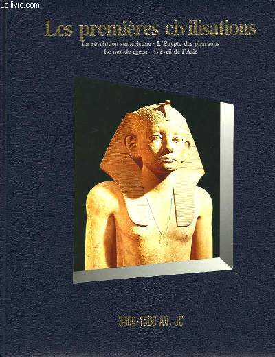 Les premières civilisations. 3000 - 1500 av. J.C.