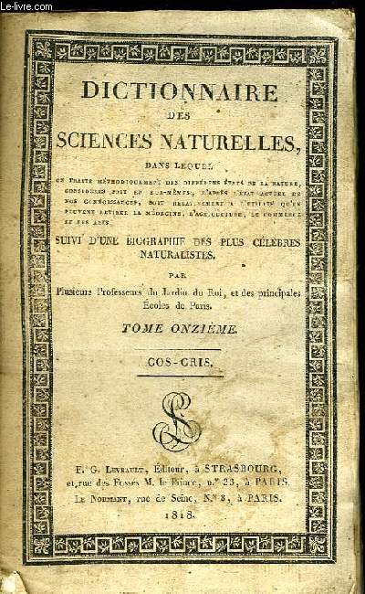 Dictionnaire des Sciences Natuelles. TOME XI : Cos - Cris.